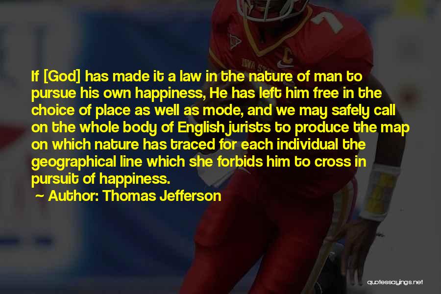 God Made Nature Quotes By Thomas Jefferson
