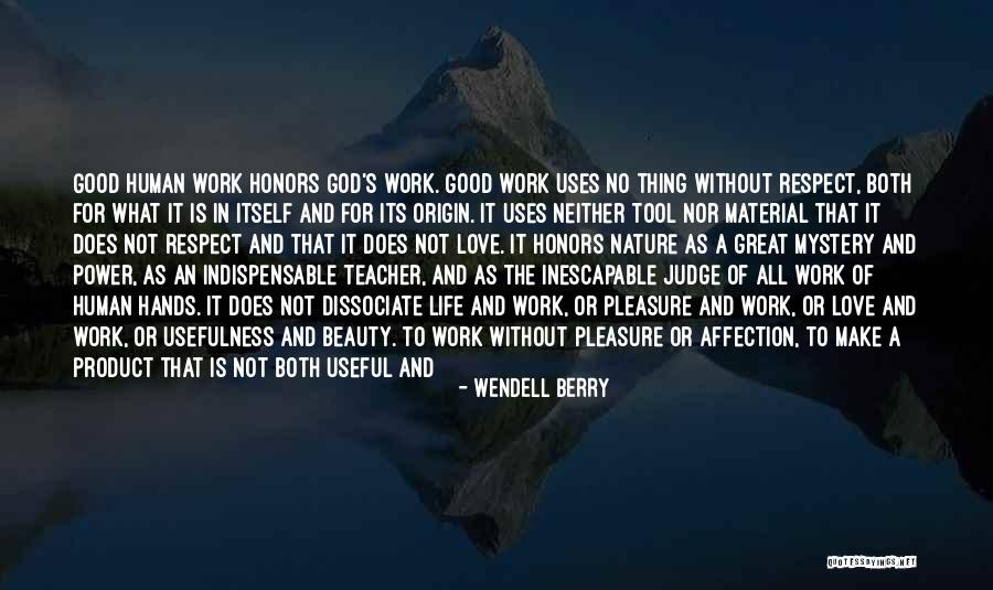 God Made Nature Quotes By Wendell Berry God Made Nature Quotes By Wendell Berry