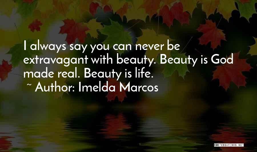 God Made Quotes By Imelda Marcos