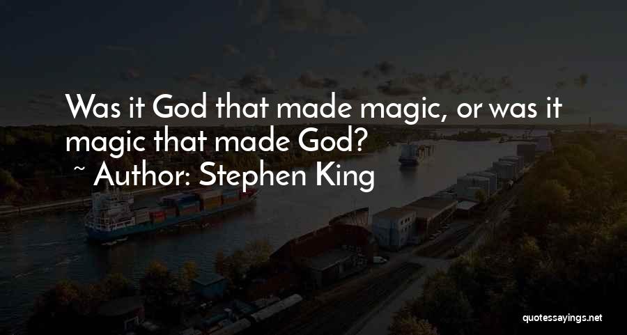 God Made Quotes By Stephen King