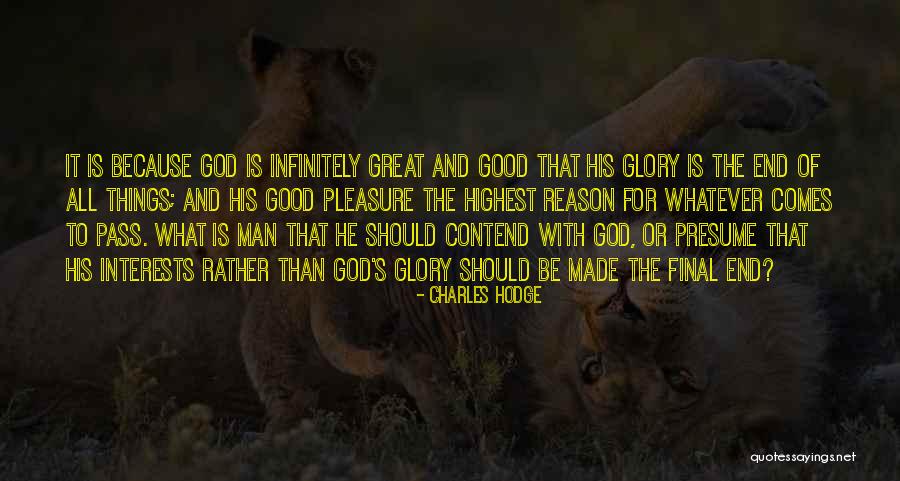 God Made Things Quotes By Charles Hodge