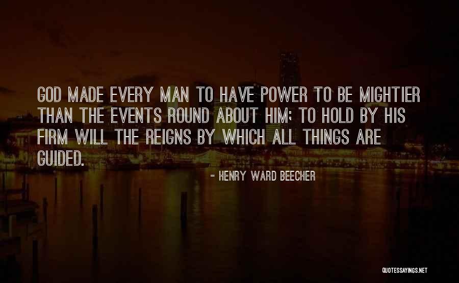 God Made Things Quotes By Henry Ward Beecher