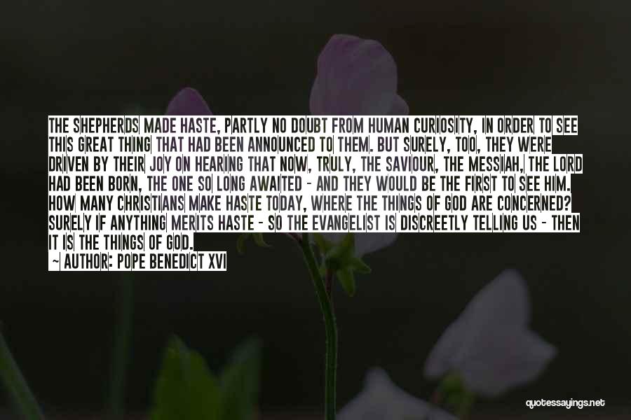 God Made Things Quotes By Pope Benedict XVI