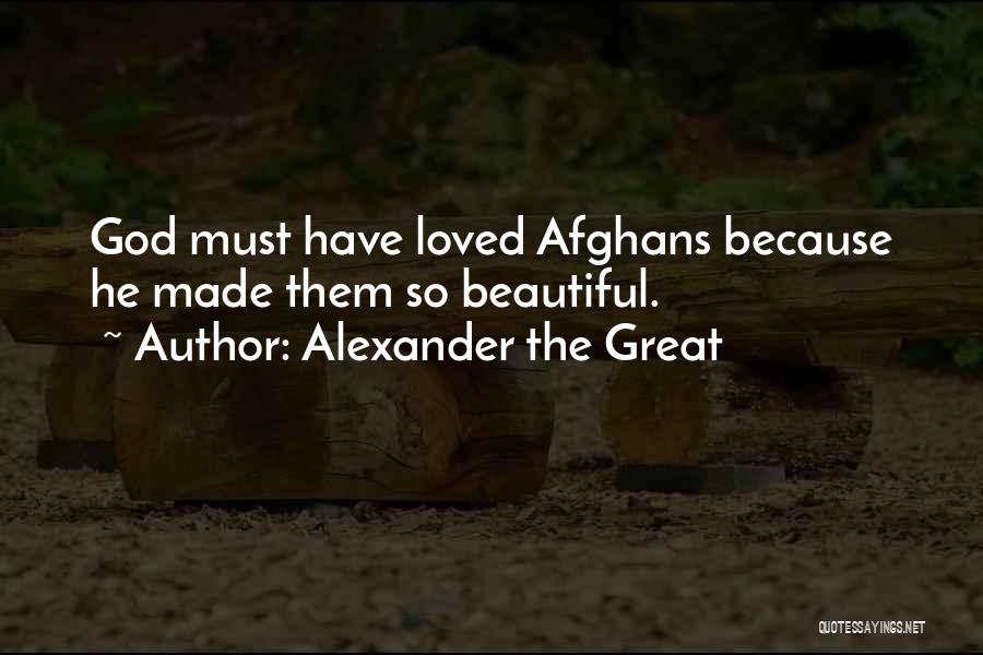 God Made Us Beautiful Quotes By Alexander The Great