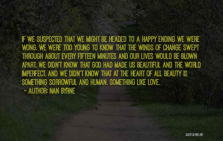 God Made Us Beautiful Quotes By Nan Byrne