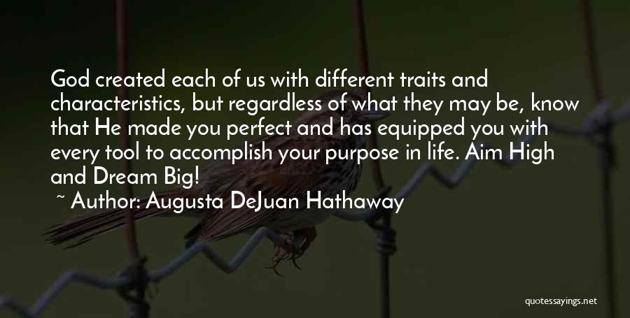 God Made Us Different Quotes By Augusta DeJuan Hathaway