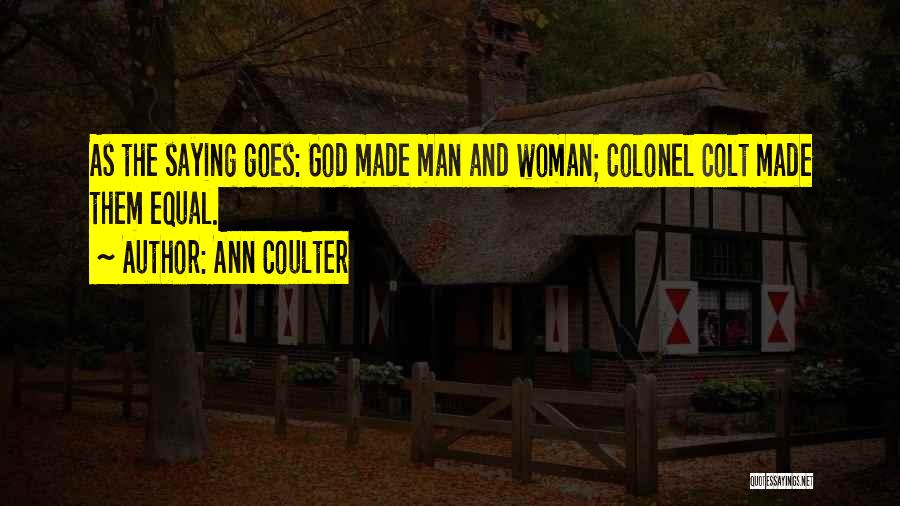 God Made Woman Quotes By Ann Coulter