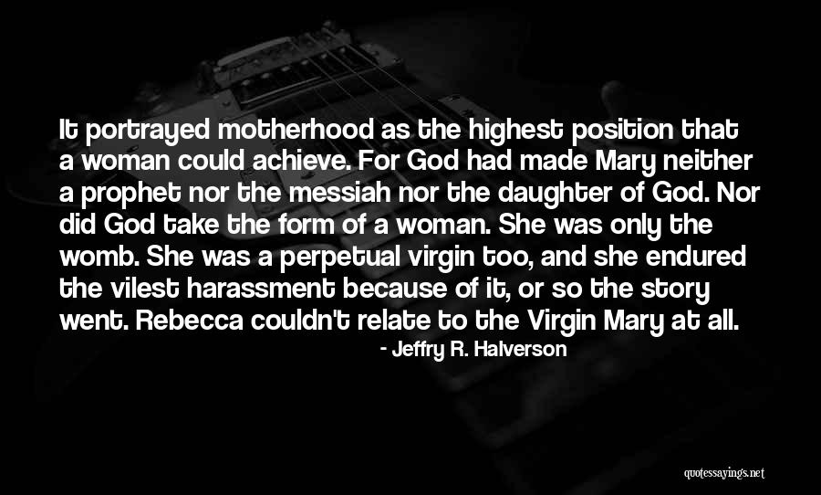 God Made Woman Quotes By Jeffry R. Halverson