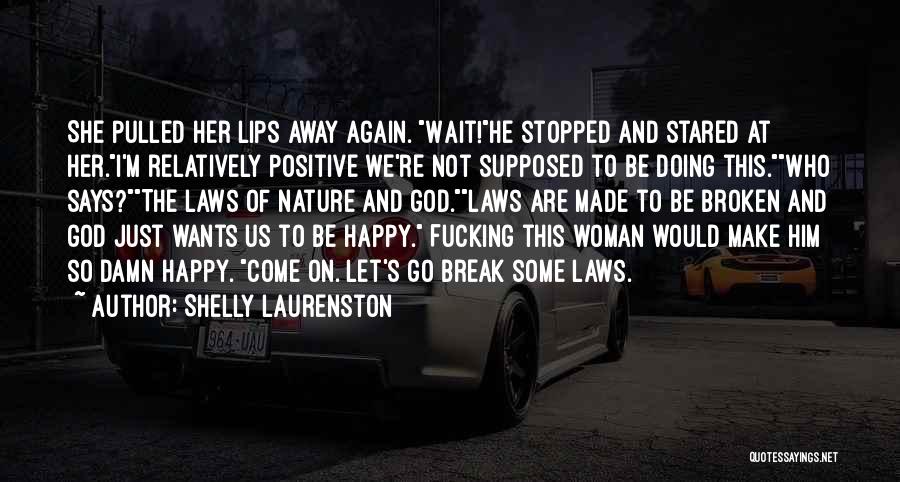 God Made Woman Quotes By Shelly Laurenston