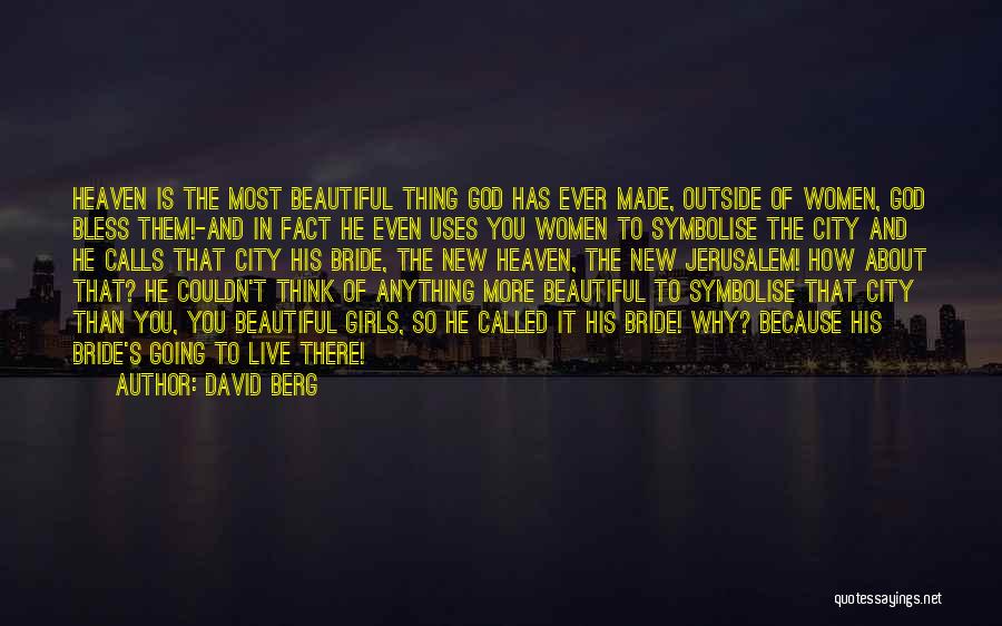 God Made You Beautiful Quotes By David Berg