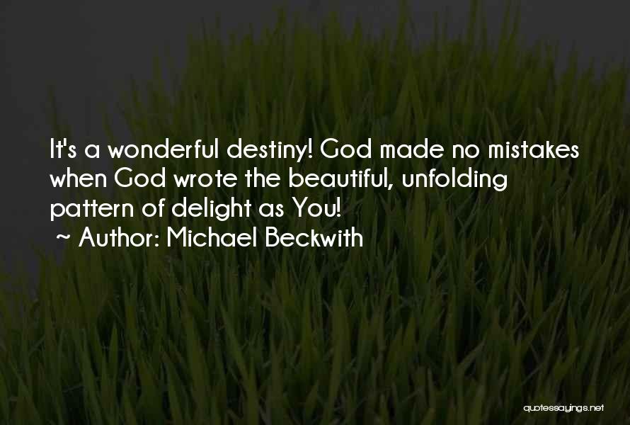 God Made You Beautiful Quotes By Michael Beckwith