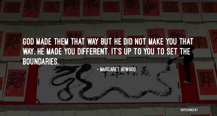 God Made You Different Quotes By Margaret Atwood God Made You Different Quotes By Margaret Atwood
