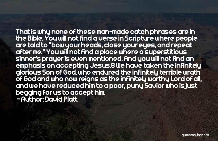 God Made You Just For Me Quotes By David Platt God Made You Just For Me Quotes By David Platt