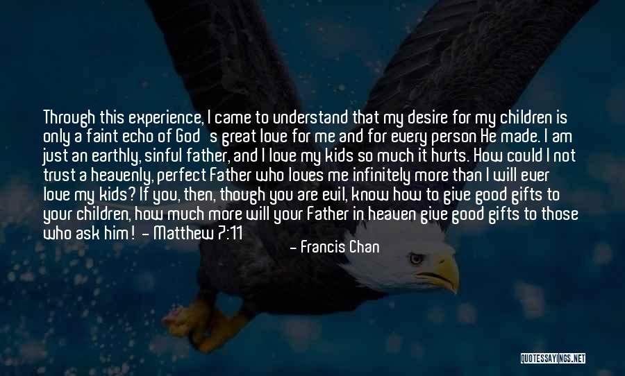 God Made You Just For Me Quotes By Francis Chan