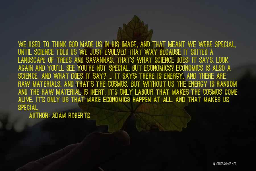 God Made You Special Quotes By Adam Roberts