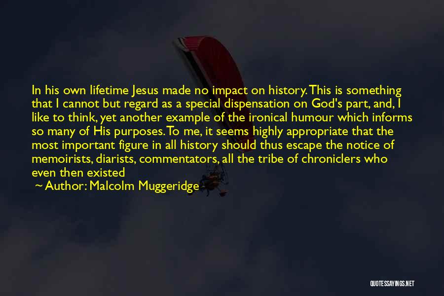 God Made You Special Quotes By Malcolm Muggeridge