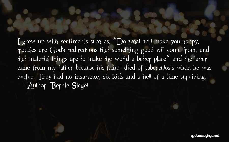 God Make You Happy Quotes By Bernie Siegel
