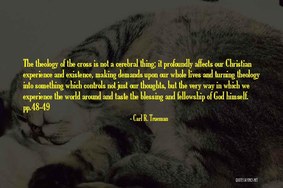 God Making A Way Quotes By Carl R. Trueman God Making A Way Quotes By Carl R. Trueman