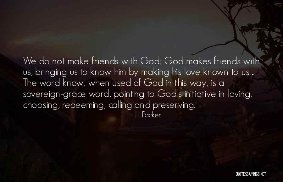 God Making A Way Quotes By J.I. Packer God Making A Way Quotes By J.I. Packer