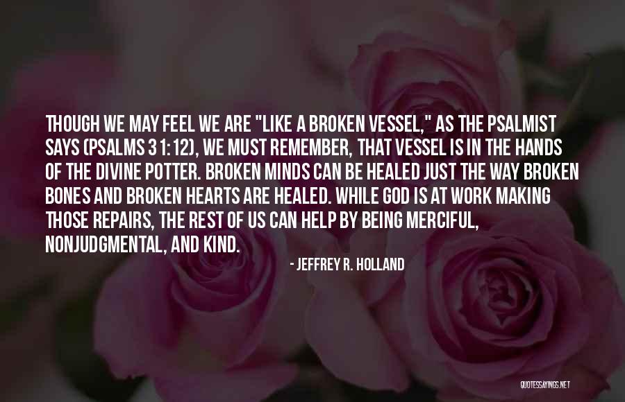 God Making A Way Quotes By Jeffrey R. Holland God Making A Way Quotes By Jeffrey R. Holland