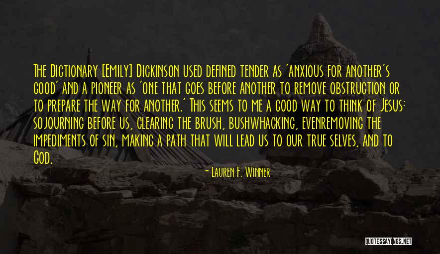 God Making A Way Quotes By Lauren F. Winner God Making A Way Quotes By Lauren F. Winner