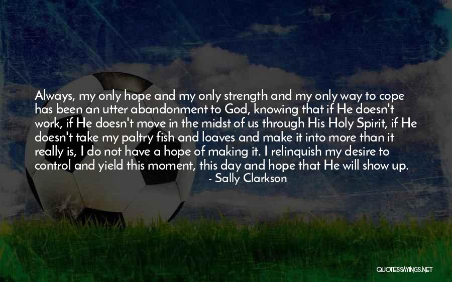 God Making A Way Quotes By Sally Clarkson God Making A Way Quotes By Sally Clarkson