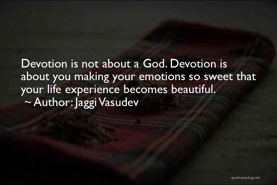 God Making Beautiful Things Quotes By Jaggi Vasudev