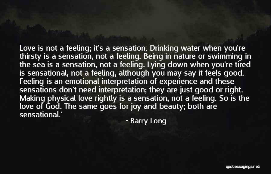 God Making Nature Quotes By Barry Long God Making Nature Quotes By Barry Long