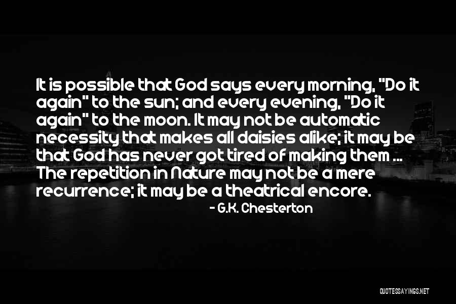 God Making Nature Quotes By G.K. Chesterton God Making Nature Quotes By G.K. Chesterton