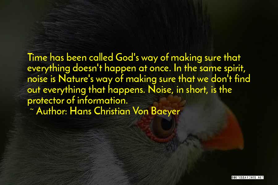 God Making Nature Quotes By Hans Christian Von Baeyer
