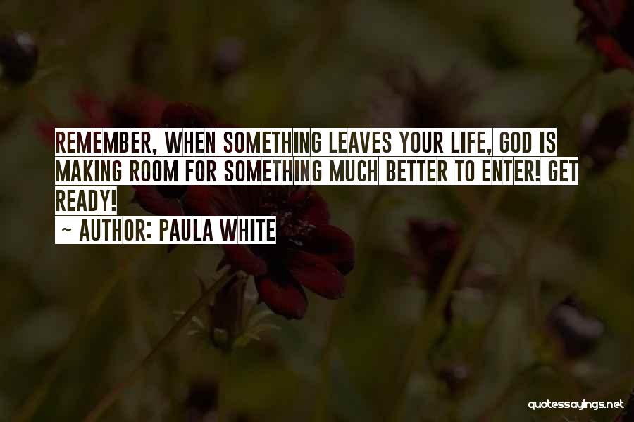 God Making Things Better Quotes By Paula White