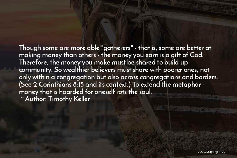 God Making Things Better Quotes By Timothy Keller