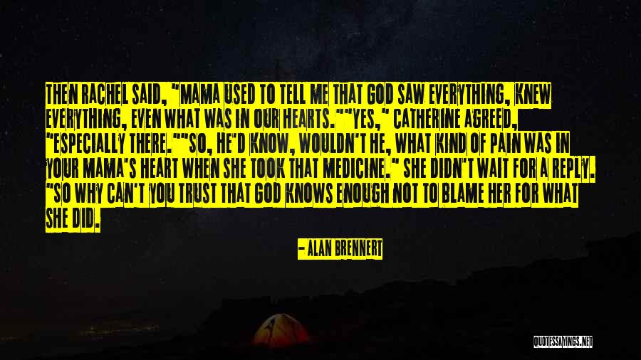 God Mama Quotes By Alan Brennert God Mama Quotes By Alan Brennert