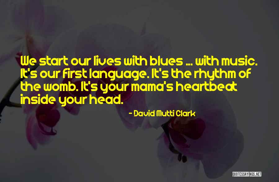 God Mama Quotes By David Mutti Clark God Mama Quotes By David Mutti Clark