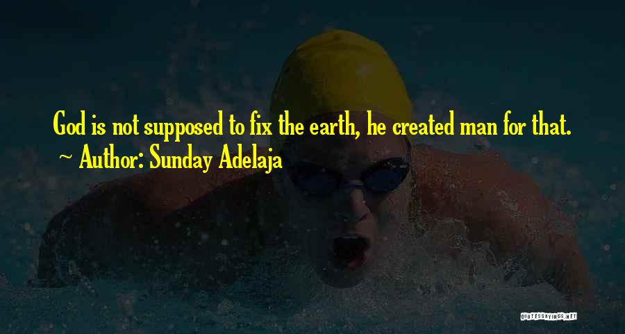 God Man Quotes By Sunday Adelaja