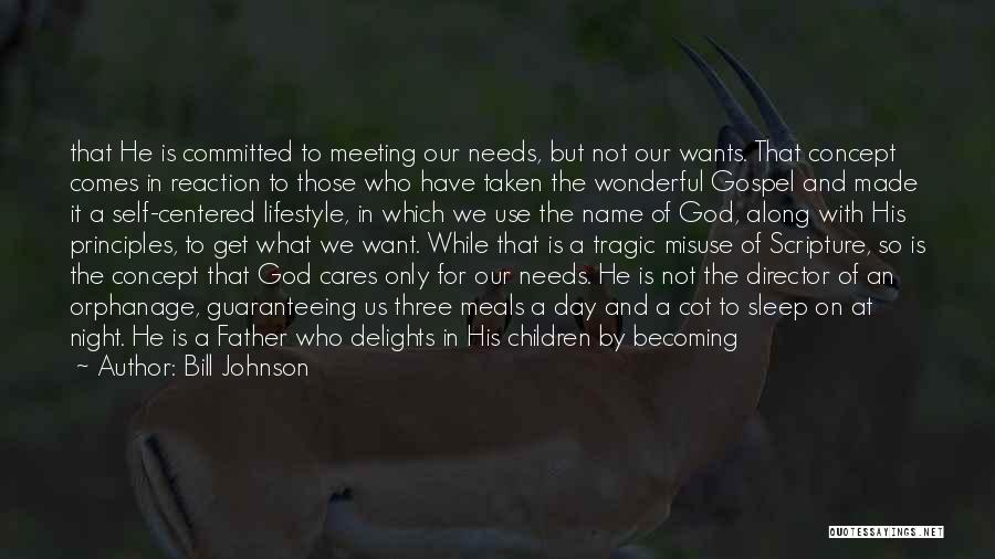 God Meeting Our Needs Quotes By Bill Johnson
