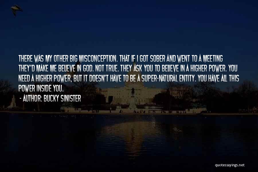 God Meeting Our Needs Quotes By Bucky Sinister