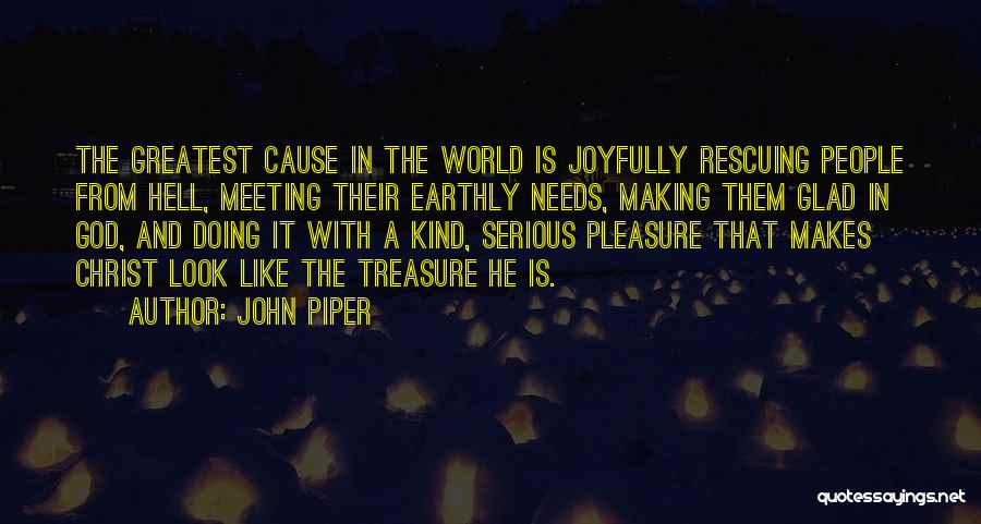 God Meeting Our Needs Quotes By John Piper