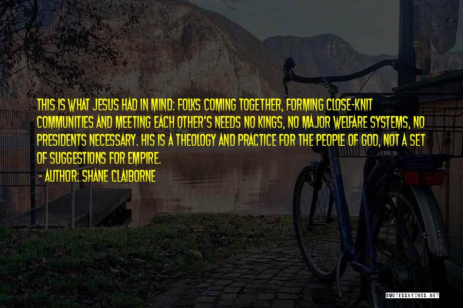 God Meeting Our Needs Quotes By Shane Claiborne