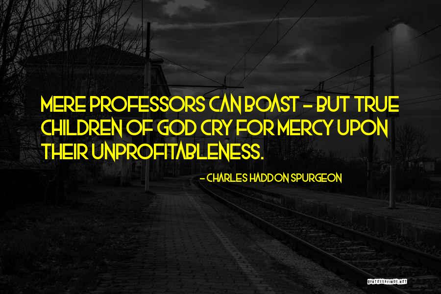 God Mercy Quotes By Charles Haddon Spurgeon