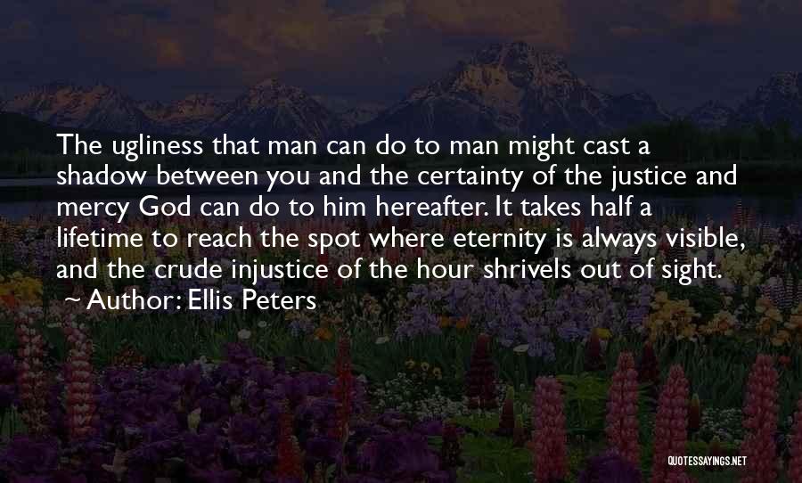 God Mercy Quotes By Ellis Peters