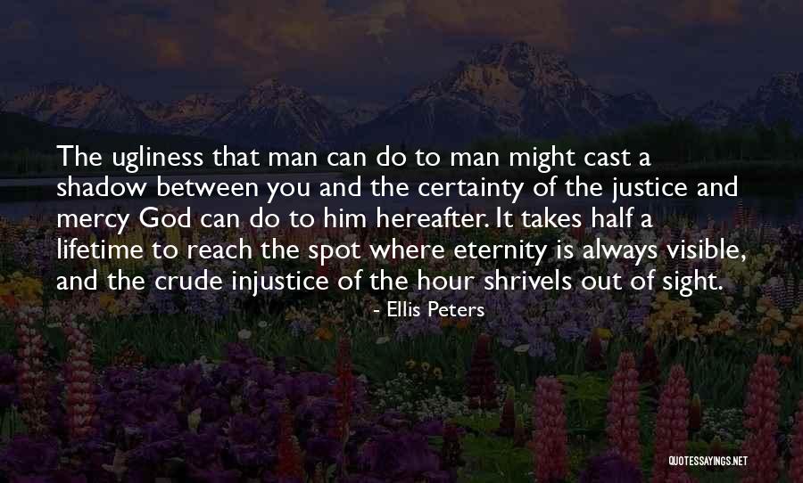 God Mercy Quotes By Ellis Peters