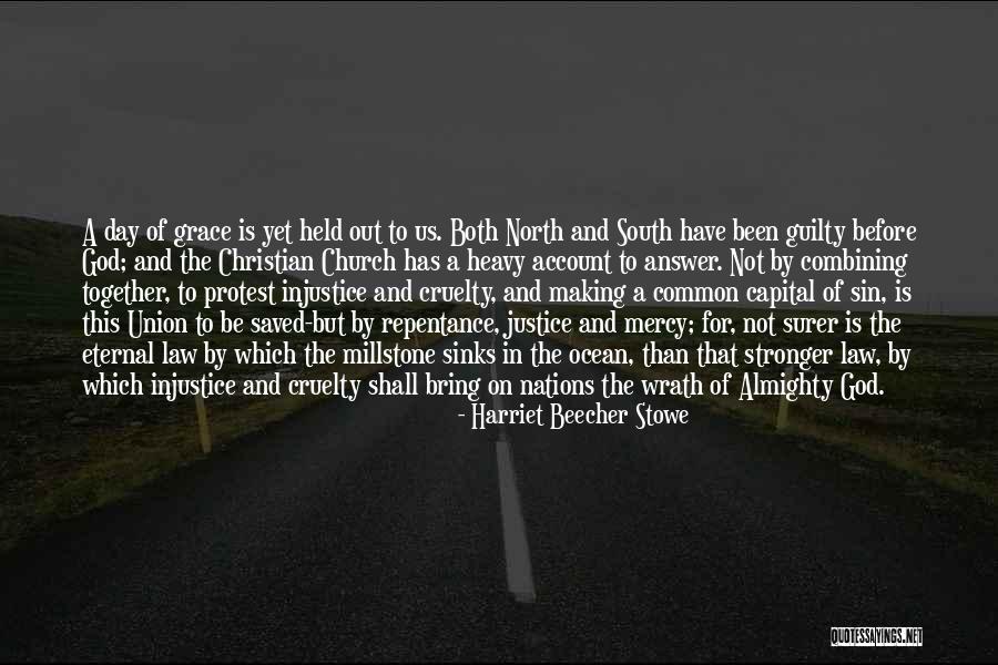 God Mercy Quotes By Harriet Beecher Stowe