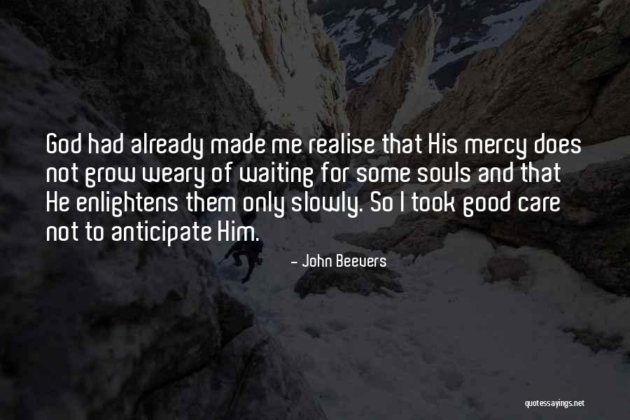 God Mercy Quotes By John Beevers