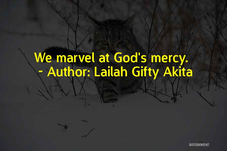 God Mercy Quotes By Lailah Gifty Akita