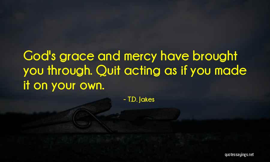 God Mercy Quotes By T.D. Jakes