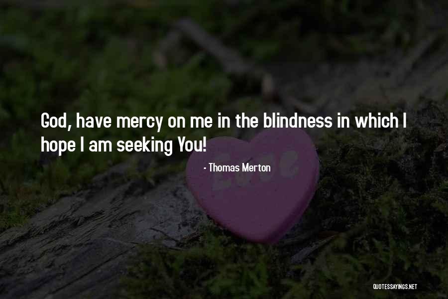 God Mercy Quotes By Thomas Merton