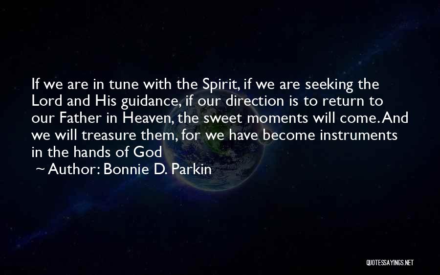 God Moments Quotes By Bonnie D. Parkin