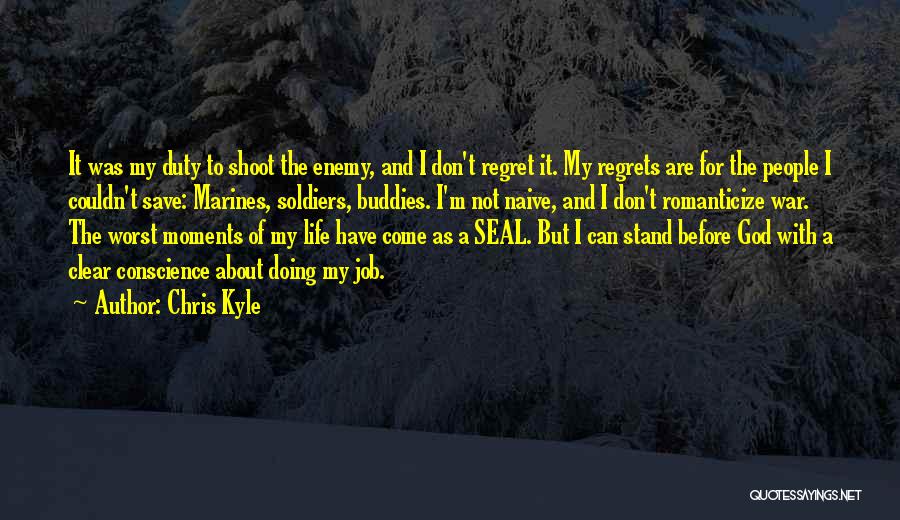 God Moments Quotes By Chris Kyle