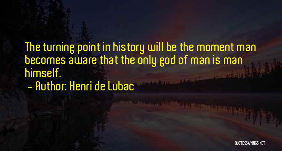 God Moments Quotes By Henri De Lubac